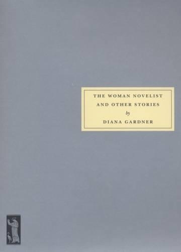 Бумажная книга «The Woman Novelist and Other Stories», автор Диана Гарднер - фото №1