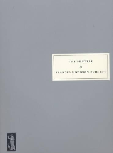Бумажная книга «The Shuttle», автор Фрэнсис Бернетт - фото №1