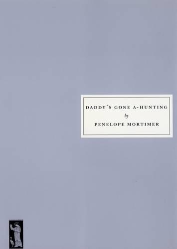 Бумажная книга «Daddy's Gone A-hunting», автор Пенелопа Мортимер - фото №1