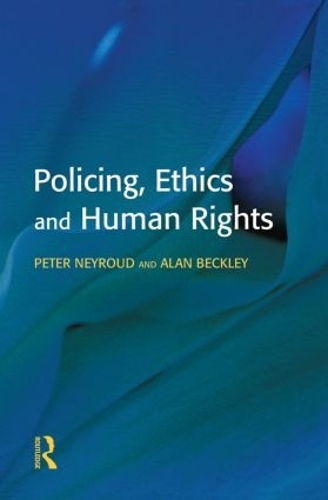 Бумажная книга «Policing, Ethics and Human Rights», авторов Алан Бекли, Питер Нейруд - фото №1