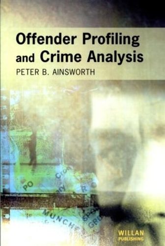 Паперова книга «Offender Profiling and Crime Analysis», автор Пітер Ейнсворт - фото №1
