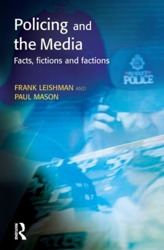 Бумажная книга «Policing and the Media», авторов Фрэнк Лейшман, Пол Мейсон - фото №1