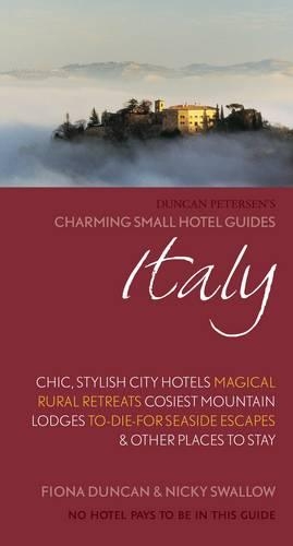 Бумажная книга «Italy Charming Small Hotels: Stylish city hotels, Traditional inns, Oustanding B&Bs, Beautiful country houses», автор Фиона Дункан - фото №1