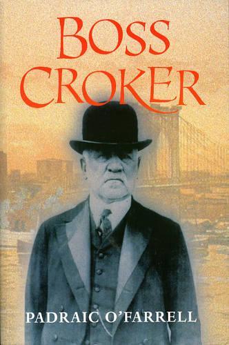 Паперова книга «Boss Croker», автор Падрейк О'Фаррелл - фото №1