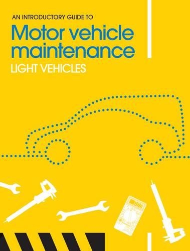 Паперова книга «An Introductory Guide to Motor Vehicle Maintenance: Light Vehicles», авторів Адам Ройланс, Філ Нотт - фото №1