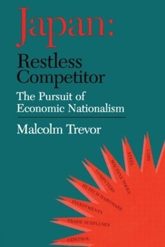 Бумажная книга «Japan - Restless Competitor: The Pursuit of Economic Nationalism», автор Малкольм Тревор - фото №1