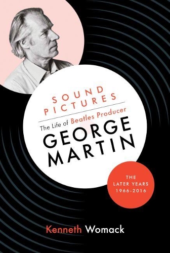 Paper book «Sound Pictures: the Life of Beatles Producer George Martin, the Later Years, 1966-2016», author Kenneth Womack - фото №1