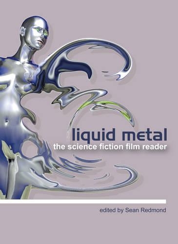 Бумажная книга «Liquid Metal – The Science Fiction Film Reader», автор Шон Редмонд - фото №1