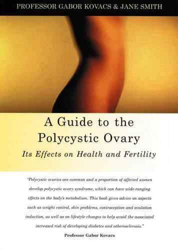 Бумажная книга «A Guide to the Polycystic Ovary: Its Effects on Health and Fertility», авторов Джейн Смит, Габор Ковач - фото №1
