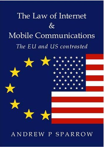 Паперова книга «Law of Internet & Mobile Communications: The US & EU Contrasted», автор Ендрю П. Сперров - фото №1