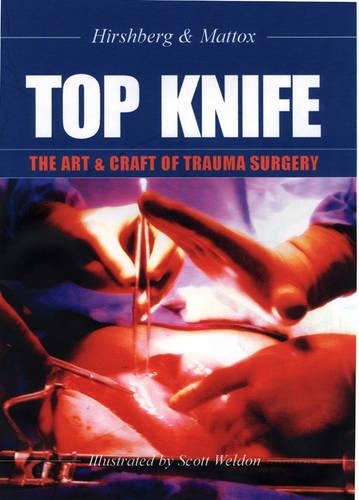 Paper book «TOP KNIFE: The Art & Craft of Trauma Surgery», authors Asher Hirshberg, Kenneth L. Mattox - фото №1