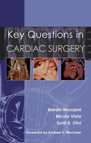 Бумажная книга «Key Questions in Cardiac Surgery», авторов Нараин Мурджани, Никола Виола, Сунил К. Охри - фото №1