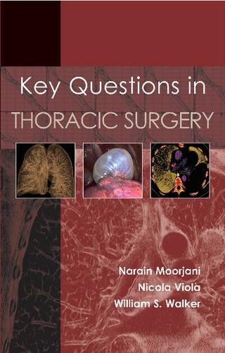 Паперова книга «Key Questions in Thoracic Surgery», авторів Нараїн Мурджані, Нікола Віола, Вільям С. Вокер - фото №1