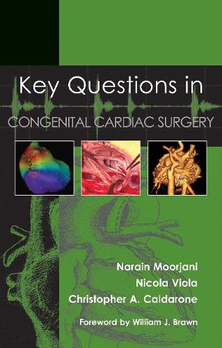 Бумажная книга «Key Questions in Congenital Cardiac Surgery», авторов Кристофер Калдароне, Нараин Мурджани, Никола Виола - фото №1