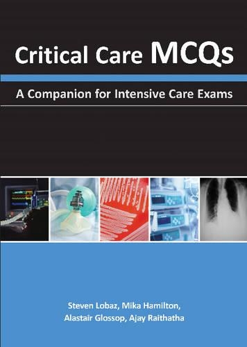 Паперова книга «Critical Care MCQs: A Companion for Intensive Care Exams», авторів Аджай Х. Райтатха, Аластер Дж. Глоссоп, Міка Гамільтон, Стівен Лобаз - фото №1