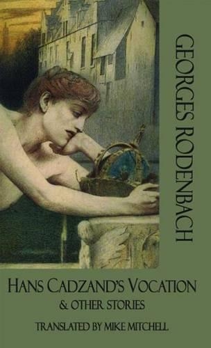 Паперова книга «Hans Cadzand's Vocation & Other Stories», автор Жорж Роденбах - фото №1