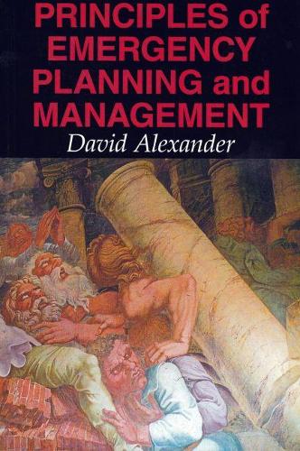 Бумажная книга «Principles of Emergency Planning and Management», автор Дэвид Э. Александр - фото №1