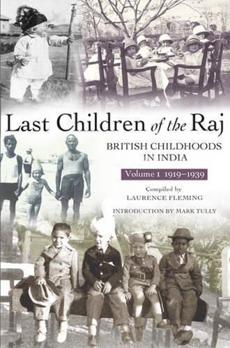 Паперова книга «Last Children Of The Raj, Volume 1», авторів Лоуренс Флемінг, Марк Таллі - фото №1