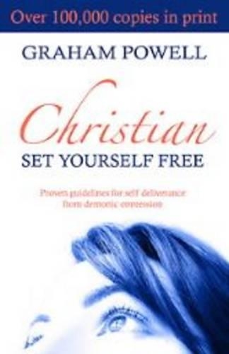 [object Object] «Christian Set Yourself Free: Proven Guidelines to Deliverance from Demonic Oppression», авторов Грэм Пауэлл, Ширли Пауэлл - фото №1