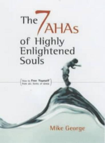 Бумажная книга «7 Aha`s of Highly Enlightened Souls», автор Майк Джордж - фото №1