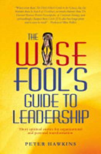 Паперова книга «Wise Fool`s Guide to Leadership», автор Пітер Хокінс - фото №1