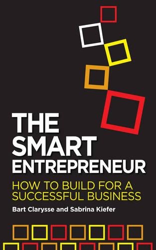 Бумажная книга «The Smart Entrepreneur: How to Build for Your Business», авторов Барт Кларисс, Сабрина Кифер - фото №1