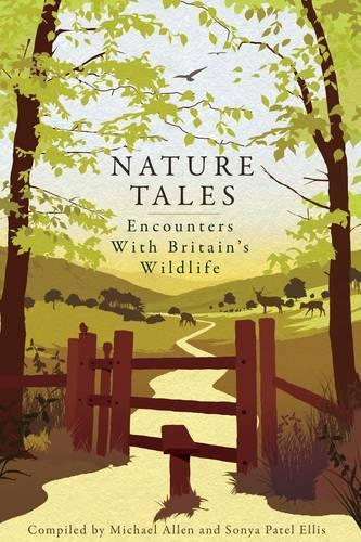Бумажная книга «Nature Tales: Encounters with Britain's Wildlife», авторов Аллен Майкл, Соня Патель Эллис - фото №1