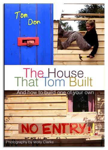 Бумажная книга «House That Tom Built: ....And How to Build One of Your Own», автор Том Дон - фото №1