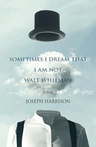 Бумажная книга «Sometimes I Dream That I Am Not Walt Whitman: poems», автор Джозеф Харрисон - фото №1