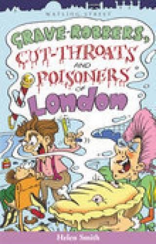 Бумажная книга «Grave-robbers, Cut-throats and Poisoners of London», автор Хелен Смит - фото №1