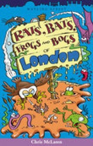 Бумажная книга «Rats, Bats, Frogs and Bogs of London», автор Крис Макларен - фото №1