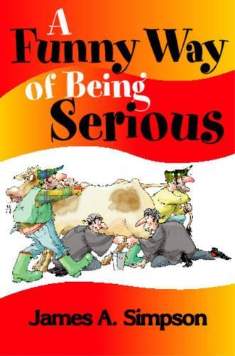 Бумажная книга «A Funny Way of Being Serious», автор Джеймс А. Симпсон - фото №1