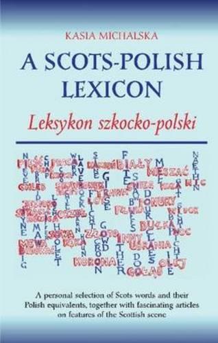 Паперова книга «A Scots-Polish Lexicon: Leksykon Szkocko-Polski», автор Кася Міхальська - фото №1