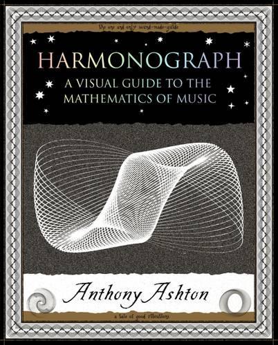 Паперова книга «Harmonograph: A Visual Guide to the Mathematics of Music», автор Ентоні Ештон - фото №1