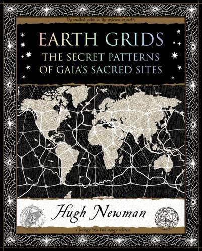 Бумажная книга «Earth Grids: The Secret Patterns of Gaia's Sacred Sites», автор Хью Ньюман - фото №1