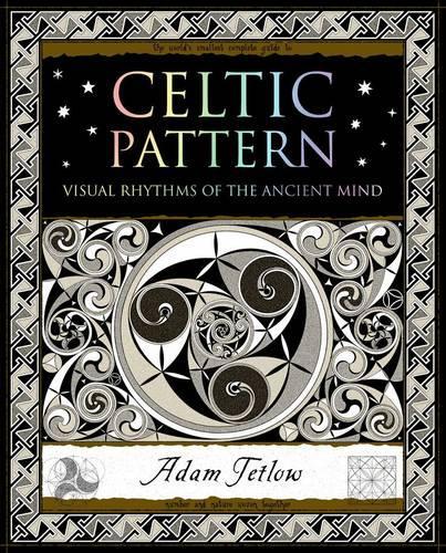[object Object] «Celtic Pattern: Visual Rhythms of the Ancient Mind», автор Адам Тетлоу - фото №1