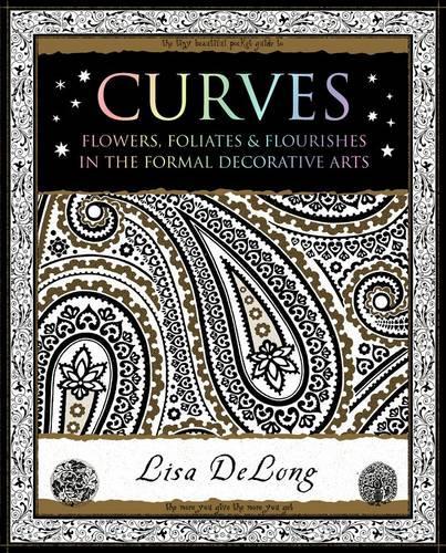 Бумажная книга «Curves: Flowers, Foliates & Flourishes in The Formal Decorative Arts», автор Лиза ДеЛонг - фото №1