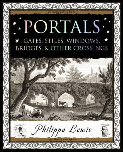 Бумажная книга «Portals: Gates, Stiles, Windows, Bridges, & Other Crossings», автор Филиппа Льюис - фото №1
