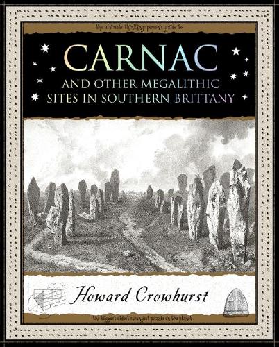 Бумажная книга «Carnac: And Other Megalithic Sites in Southern Brittany», автор Говард Кроухерст - фото №1