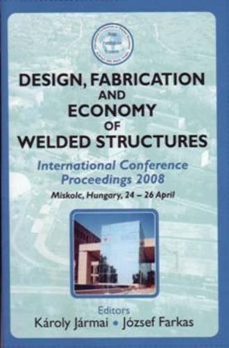 Бумажная книга «Design, Fabrication and Economy of Welded Structures: International Conference Proceedings, 2008», авторов Дж Фаркас, K Джармай - фото №1