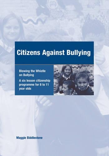 Бумажная книга «Citizens Against Bullying: A Six Lesson Citizenship Programme for 8 to 11 Year Olds», автор Мэгги Биддлстоун - фото №1