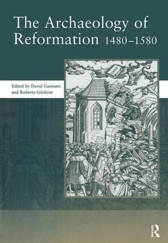 Бумажная книга «The Archaeology of Reformation,1480-1580», автор Дэвид Гаймстер - фото №1