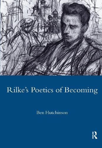 Бумажная книга «Rainer Maria Rike, 1893-1908: Poetry as Process - A Poetics of Becoming», автор Бен Хатчинсон - фото №1