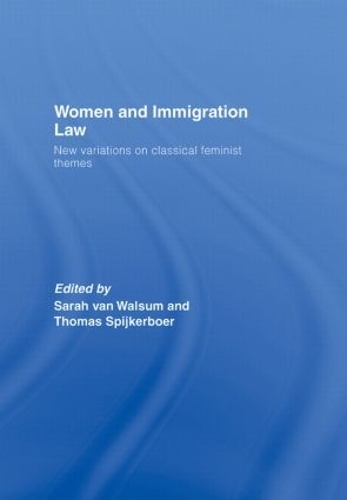 Бумажная книга «Women and Immigration Law: New Variations on Classical Feminist Themes» - фото №1