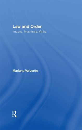 Паперова книга «Law and Order: Images, Meanings, Myths», автор Маріанна Вальверде - фото №1