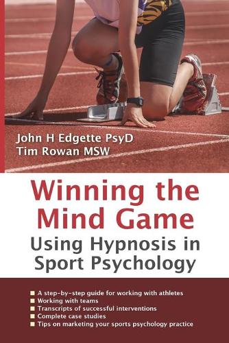 Бумажная книга «Winning the Mind Game: Using Hypnosis in Sport Psychology», авторов Джон Эджетт, Тим Роуэн - фото №1