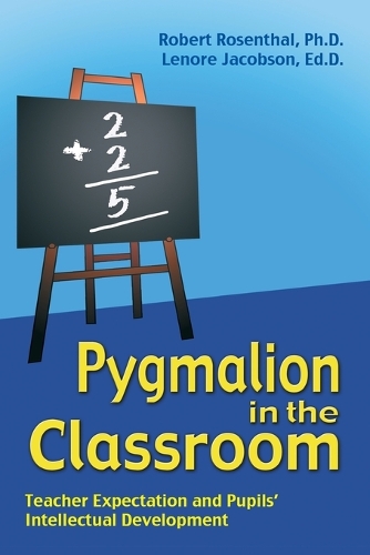 Бумажная книга «Pygmalion in the Classroom: Teacher Expectation and Pupils' Intellectual Development», авторов Ленор Якобсон, Роберт Розенталь - фото №1