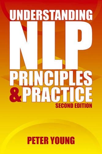 [object Object] «Understanding NLP: Principles and Practice (second edition)», автор Питер Янг - фото №1