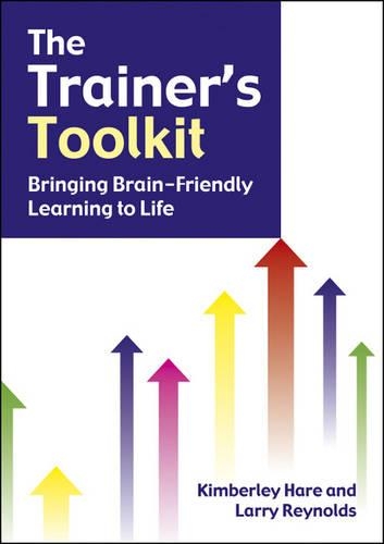 Паперова книга «The Trainer's Toolkit: Bringing Brain-Friendly Learning to Life», авторів Кімберлі Хейр, Ларрі Рейнольдс - фото №1
