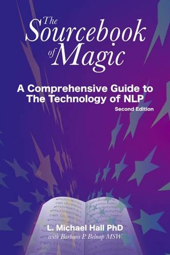 [object Object] «The Sourcebook of Magic: A Comprehensive Guide to NLP Change Patterns», автор Л. Майкл Холл - фото №1
